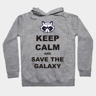 Keep Calm - Racoon Save The Galaxy 1 Hoodie